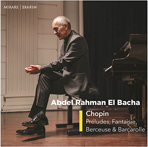 Abdel Rahman El Bacha - Chopin: Pr?ludes, Fantaisie, Ber?euse et Barca