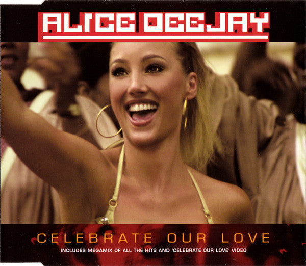 Alice Deejay - Celebrate Our Love - Used CD