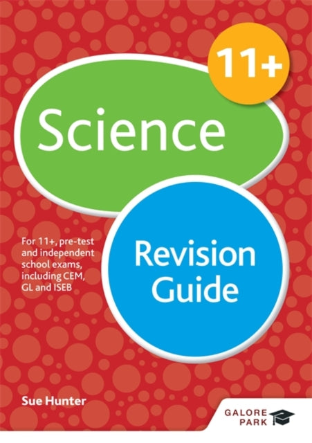 Sue Hunter - 11+ Science Revision Guide : For 11+, pre-test and indepe