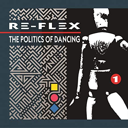 RE-FLEX - POLITICS OF DANCING REVISED 2 - CD