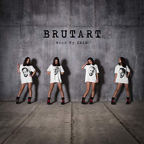 Brutart - Wear My Skin - New CD