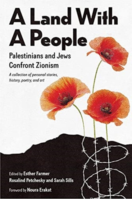 A Land with a People : Palestinians and Jews Confront Zionism - Hardba