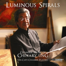 Chinary Ung - Luminous Spirals - CD