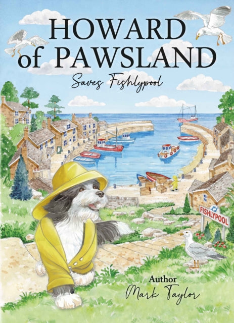 Mark Taylor - Howard Of Pawsland Saves Fishlypool : 3 - Hardback