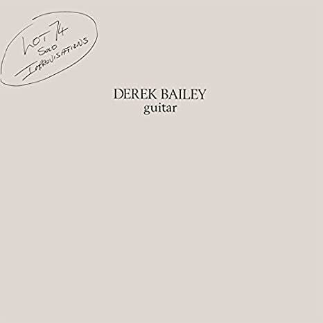 BAILEY DEREK - LOT 74 - SOLO IMPROVISATIONS - Vinyl Record