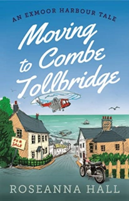 Roseanna Hall - Moving to Combe Tollbridge - Paperback