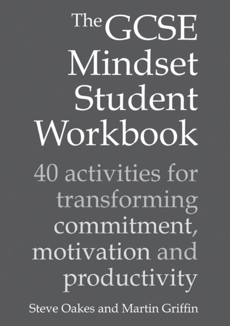 Martin Griffin - GCSE Mindset Student Workbook : 40 activities for tra