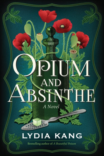 Lydia Kang - Opium and Absinthe : A Novel - New Paperback