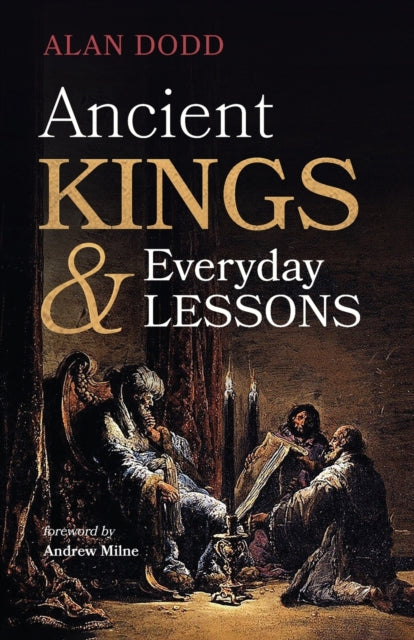 Dodd - Ancient Kings and Everyday Lessons - New paperback or softback