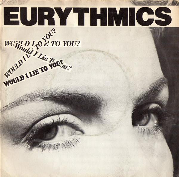Eurythmics - Would I Lie To You? - Used Vinyl Record 7"