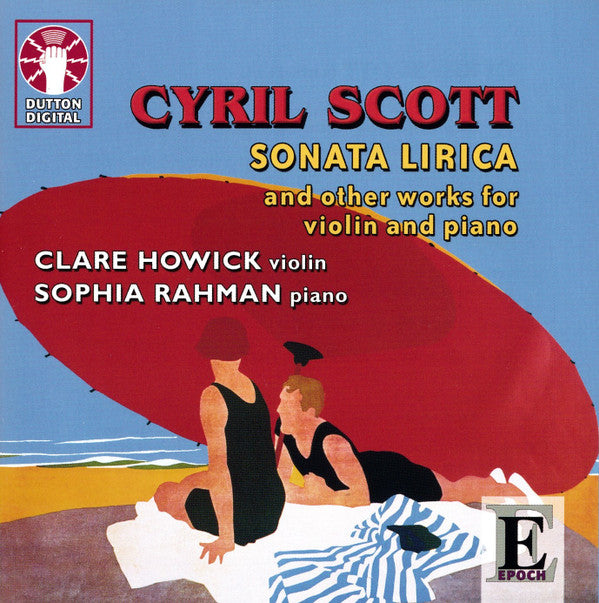 Cyril Scott - Sonata Lirica And Other Works For Violin And Piano - Us