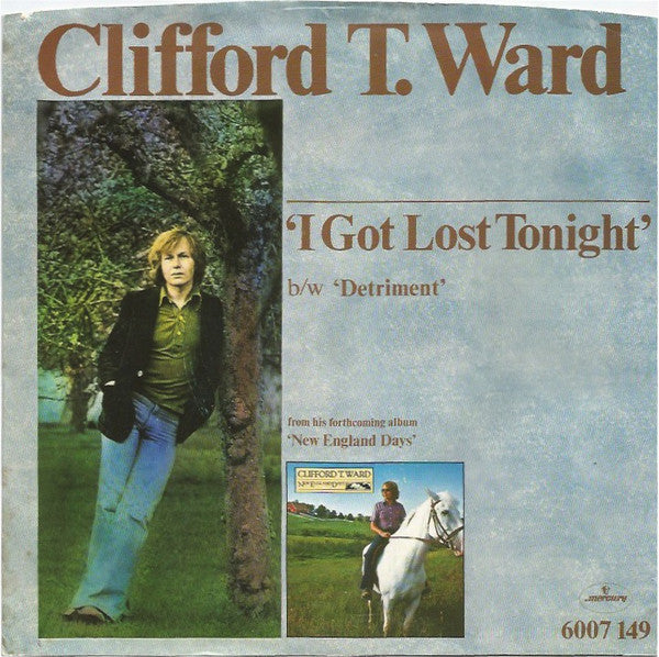 Clifford T. Ward - I Got Lost Tonight - Used Vinyl Record 7"