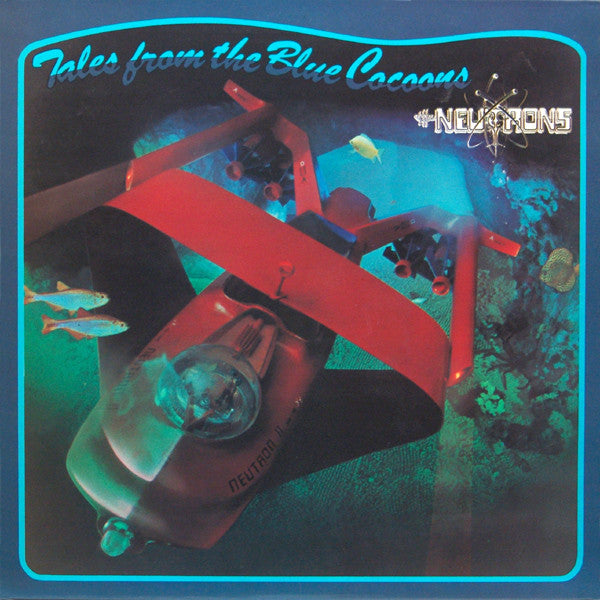 Neutrons - Tales From The Blue Cocoons - Used Vinyl Record