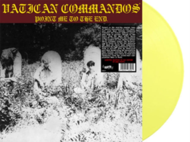 VATICAN COMMANDOS - Point Me To The End 12 Inch (+ Bonus Tracks) (Yell