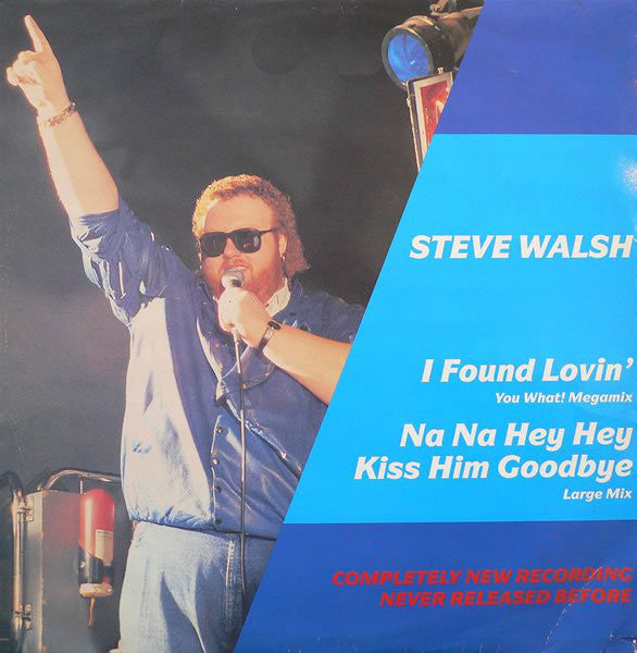 Steve Walsh - I Found Lovin' (You What Megamix) / Na Na Hey Hey (Kiss