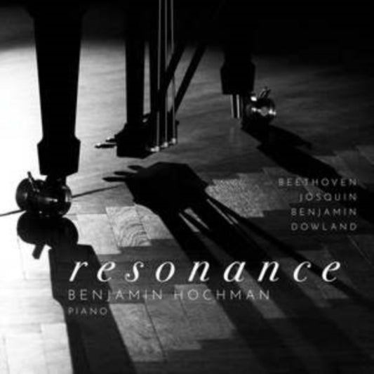 Benjamin Hochman - Resonance: Beethoven, Benjamin, Dowland, Josquin - CD