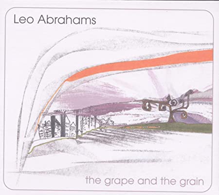 Leo Abrahams - Grape & The Grain - CD