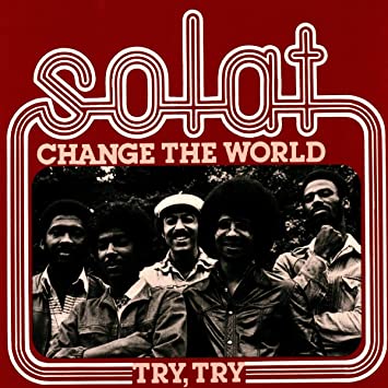 SOLAT - CHANGE THE WORLD/TRY TRY - Vinyl Record 7