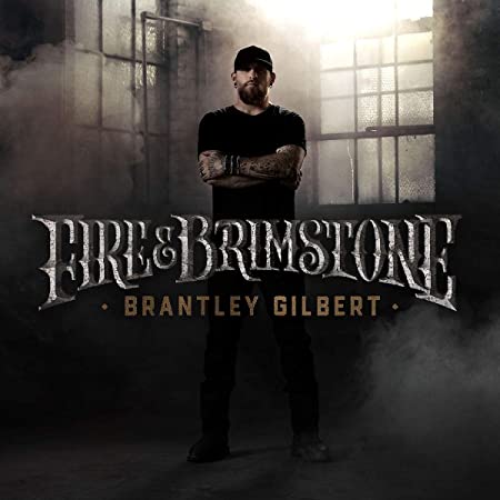 Brantley Gilbert - Fire & Brimstone - COMPACT DISC
