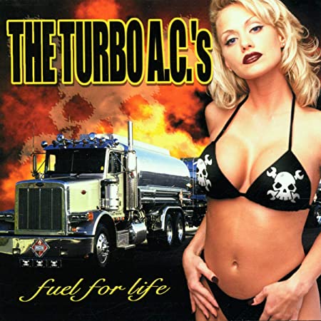 Turbo A.C.'s - Fuel For Life - CD