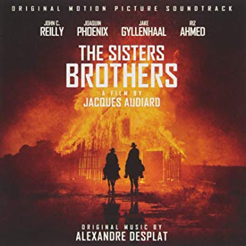 Alexandre Desplat - Sisters Brothers (Original Motion Picture Soundtra