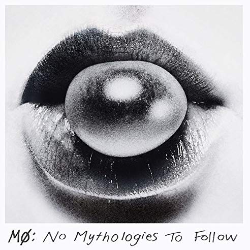 MO - No Mythologies To Follow - CD
