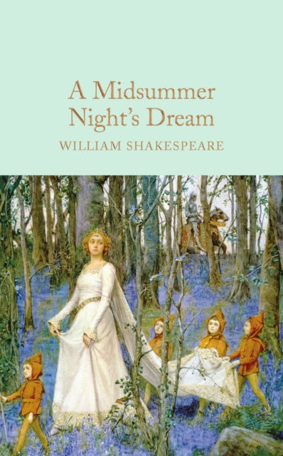 William Shakespeare - A Midsummer Night's Dream - Hardback