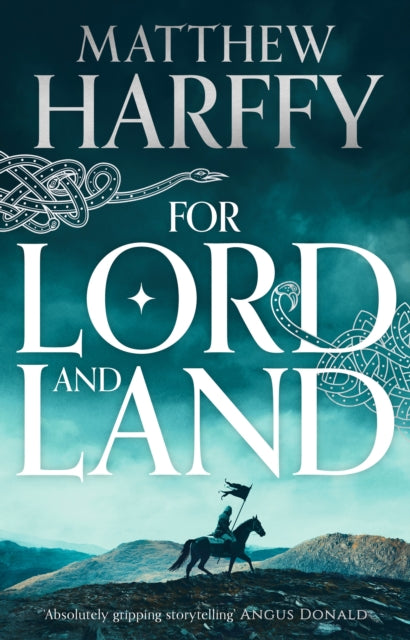 Matthew Harffy - For Lord and Land - Hardback