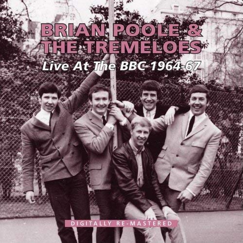 Brian Poole & The Tr - Live At The BBC 1964-67 - CD