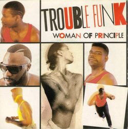 Trouble Funk - Woman Of Principle - Used Vinyl Record 7"