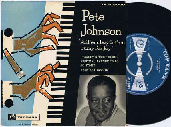 Pete Johnson - "Roll'em Boy, Let'em Jump For Joy" - Used Vinyl Record 7