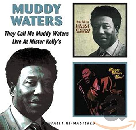 WATERS MUDDY - Y CALL ME MUDDY/LIVE AT MR - CDD