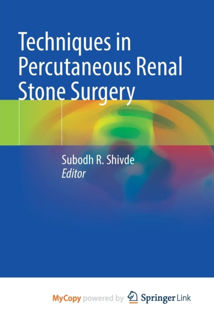 Shivd - Techniques in Percutaneous Renal Stone Surgery - New paperback