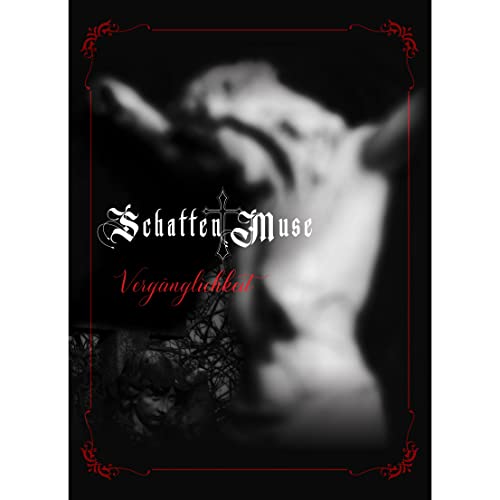 SCHATTEN MUSE - VERGANGLICHKEIT - CDBX