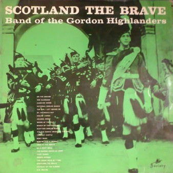 Gordon Highlanders - Scotland The Brave - Used Vinyl Record