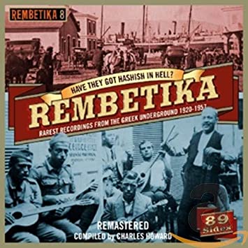 VARIOUS - REMBETIKA 8 - HAVE THEY GOT HA - CD