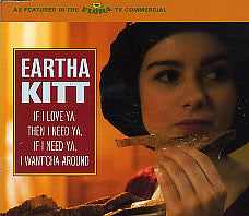 Eartha Kitt - If I Love Ya, Then I Need Ya, If I Need Ya, I Want'Cha