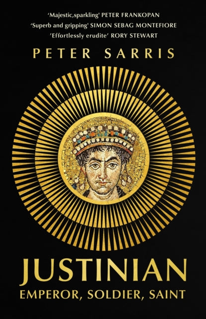 Professor Peter Sarr - Justinian : Emperor, Soldier, Saint - New Paper