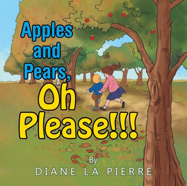 La Pierr - Apples and Pears, Oh Please!!! - New paperback or softback