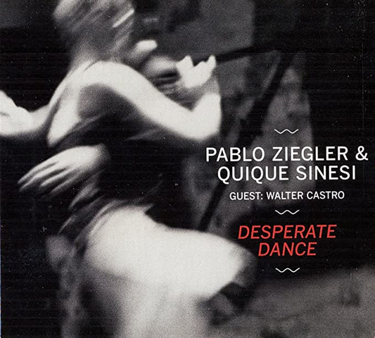 ZIEGLER PABLO/QUIQUE - DESPERATE DANCE - CD