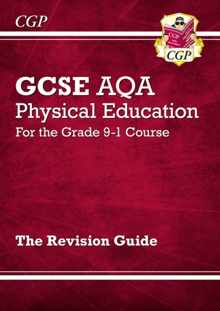 CGP Books - New GCSE Physical Education AQA Revision Guide - for the G