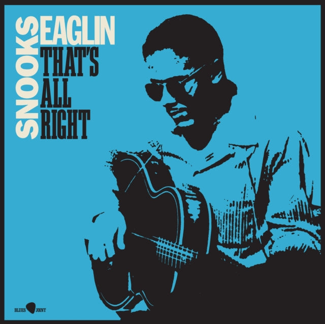 SNOOKS EAGLIN - - That's All Right LP  RELEASE DATE 01/09/23 (THIS CAN C