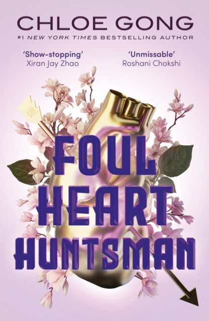 Chloe Gong - Foul Heart Huntsman : the unmissable, gripping and searin