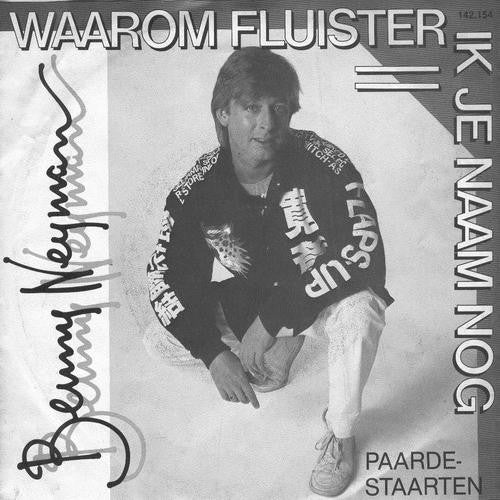 Benny Neyman - Waarom Fluister Ik Je Naam Nog - Used Vinyl Record 7"