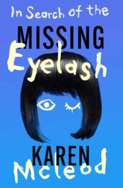 Karen McLeod - In Search of the Missing Eyelash - Paperback