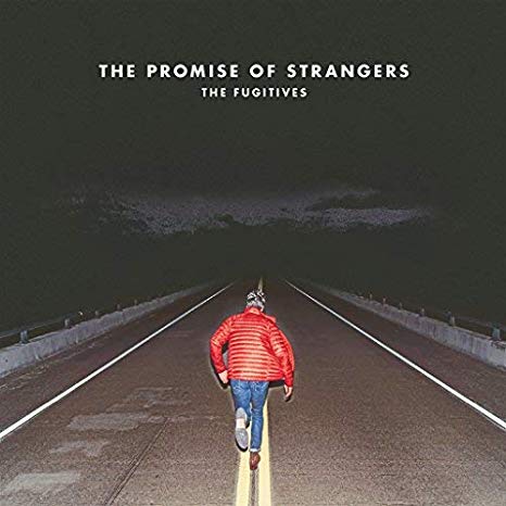 Fugitives - Promise of Strangers - CD