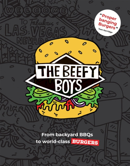 Beefy Boys - : From Backyard BBQ to World-Class Burgers - Hardback
