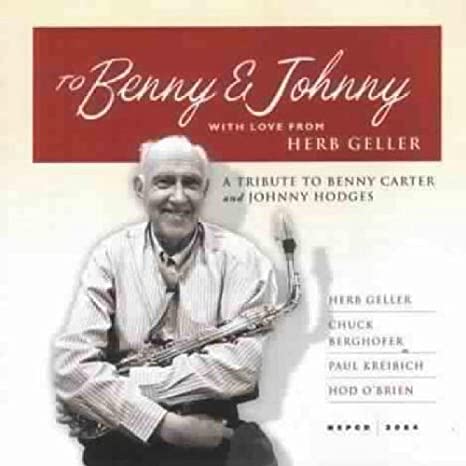GELLER HERB - TO BENNY & JOHNNY WITH LOVE - CD
