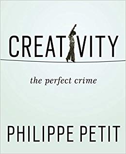 Philippe Petit - Creativity : The Perfect Crime - New Paperback