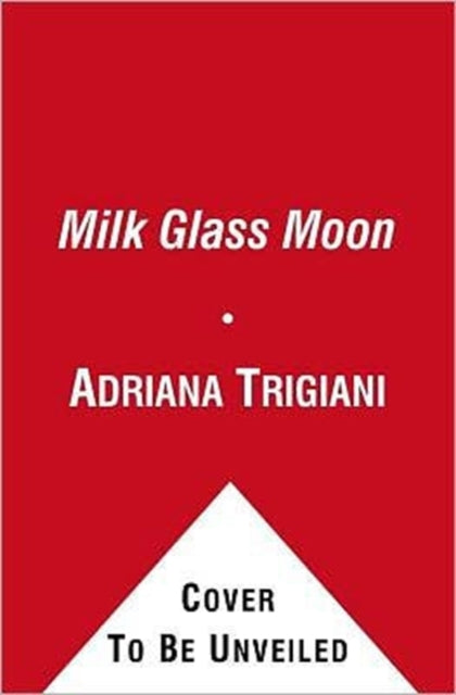 Adriana Trigiani - Milk Glass Moon - New Paperback